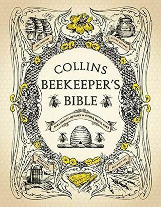 Collinsi mesiniku piibel: mesilased, mesi, retseptid ja muu kodukasutus
